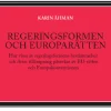 Regeringsformen och europarätten : hur vissa av regeringsformens bestämmelser och deras tillämpning påverkas av EU-rätten och Europakonventionen
