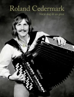 Roland Cedermark : varje dag är en gåva