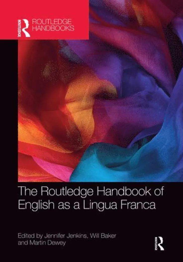 Routledge Handbook of English as a Lingua Franca