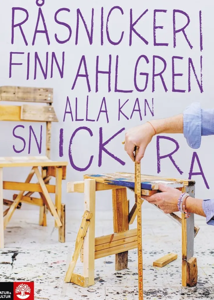 Råsnickeri : alla kan snickra