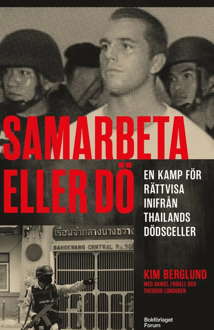 Samarbeta eller dö : en kamp för rättvisa inifrån Thailands dödsceller