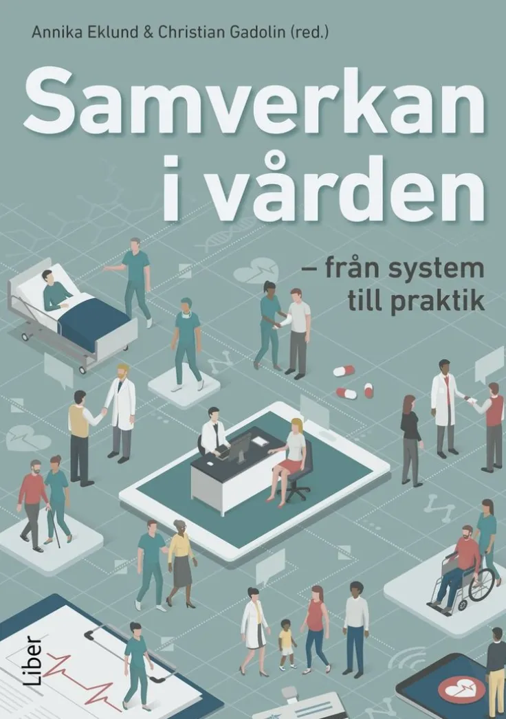 Samverkan i vården : från system till praktik