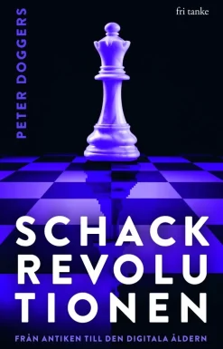 Schackrevolutionen: Från antiken till den digitala åldern