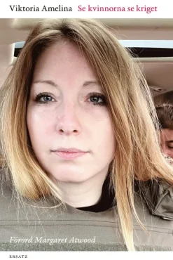 Se kvinnorna se kriget : dagbok om krig och rättvisa