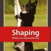 Shaping : effektiv och rolig hundträning