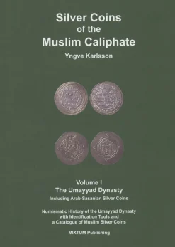 Silver coins of the muslim caliphate: the Umayyad Dynasty