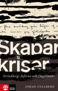 Skaparkriser : Strindbergs inferno och Dagermans