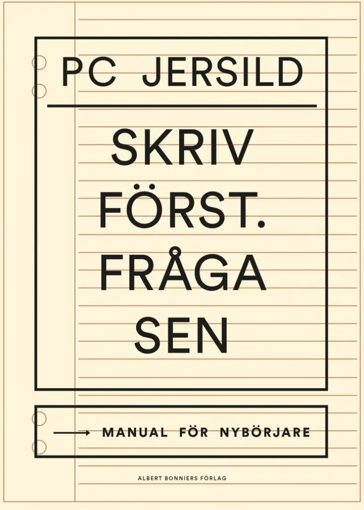 Skriv först. Fråga sen : manual för nybörjare