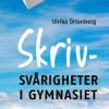 Skrivsvårigheter i gymnasiet : handbok i effektiv respons