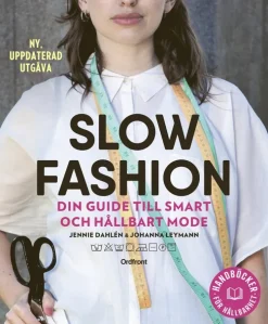 Slow fashion : din guide till smart och hållbart mode