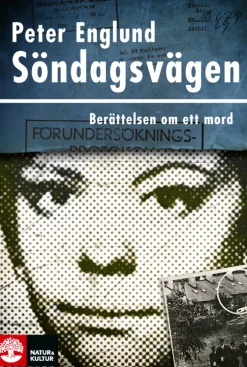 Söndagsvägen : berättelsen om ett mord