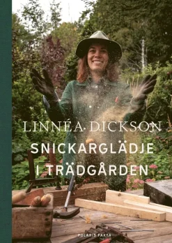 Snickarglädje i trädgården