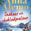 Snökaos och chokladpraliner