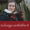Solveigs vanthäfte 8