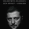 Spelaren : Volodymyr Zelenskyj och kriget i Ukraina