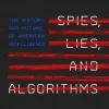 Spies, Lies, and Algorithms