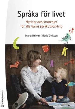 Språka för livet : nycklar och strategier för alla barns språkutveckling