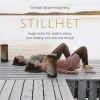 Stillhet : Yoga Nidra för bättre sömn, mer energi och klarare tankar