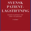 Svensk patientlagstiftning : lärobok om patienters "rätt" i hälso- och sjukvården