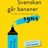 Svenskan går bananer : en bok om översättningar som syns
