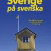 Sverige på svenska : samhälle, geografi, traditioner, kultur och vardag