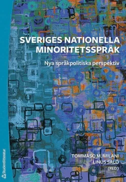 Sveriges nationella minoritetsspråk : nya språkpolitiska perspektiv