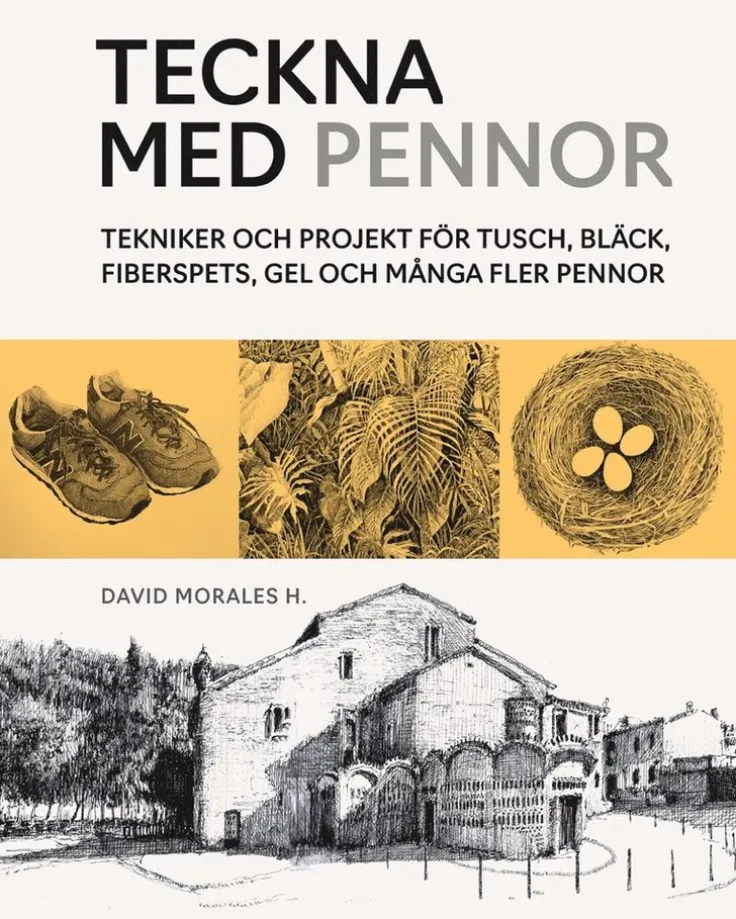 Teckna med pennor : tekniker och projekt för tusch, bläck, fiberspets, gel