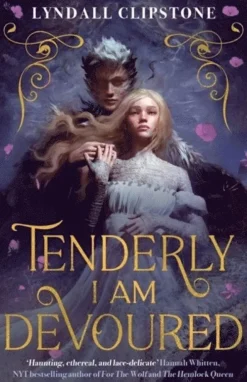 Tenderly I am Devoured