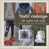 Textil redesign : till nytta och nöje