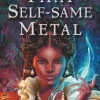 That Self-Same Metal