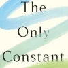 The Only Constant