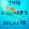This Summer's Secrets