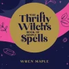 Thrifty Witch's Book of Simple Spells