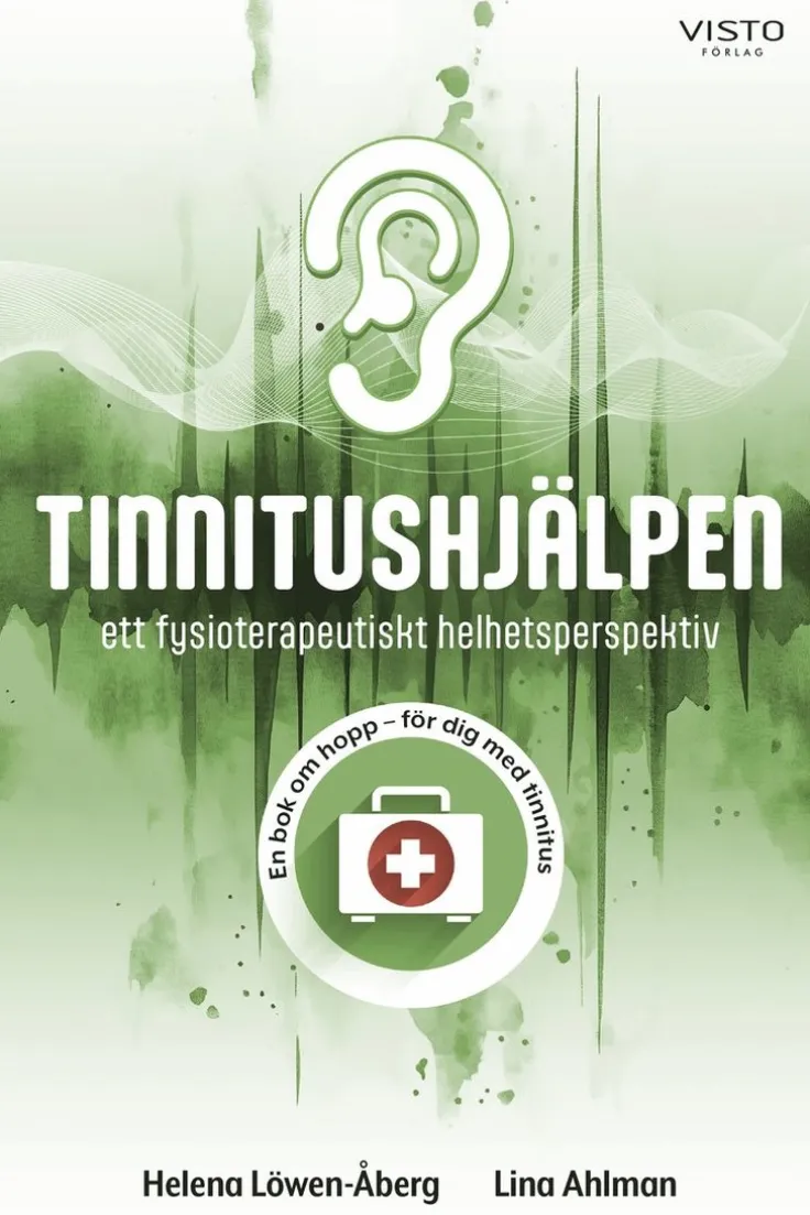 Tinnitushjälpen : ett fysioterapeutiskt helhetsperspektiv