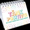 Tänk positivt! : se livet från den ljusa sidan
