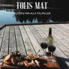 Tolis mat - tilltugg för alla tillfällen