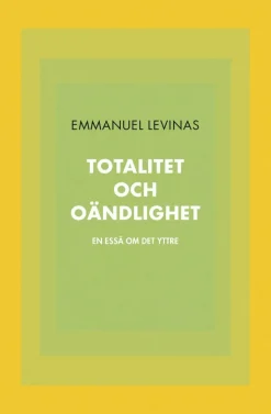 Totalitet och oändlighet : en essä om det yttre