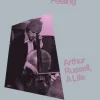 Travels Over Feeling: Arthur Russell, a Life