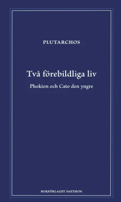 Två förebildliga liv : Phokion och Cato den yngre
