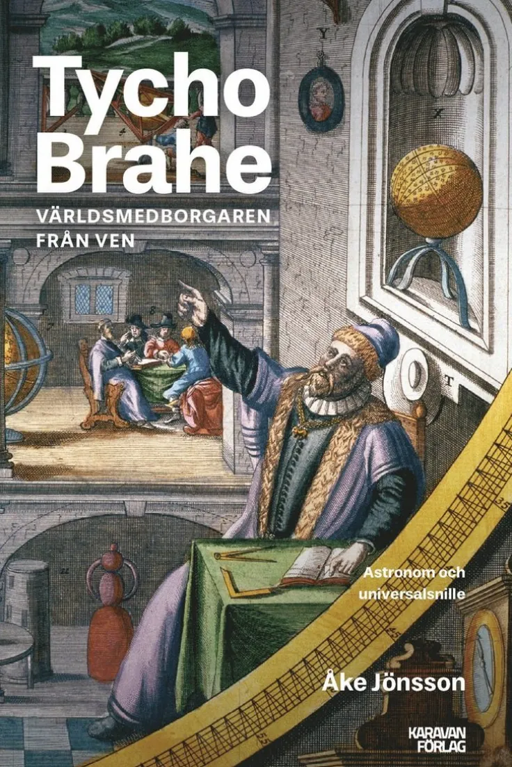Tycho Brahe : världsmedborgaren från Ven