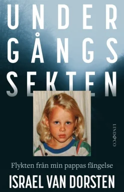 Undergångssekten : flykten från min pappas fängelse