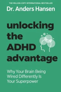 Unlocking the ADHD Advantage: Why Your Brain Being Wired Differently Is Your Superpower