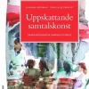 Uppskattande samtalskonst : skapa möjligheter i samtalets värld