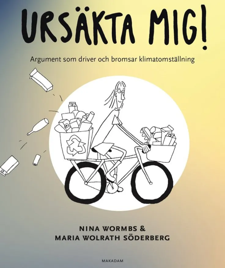 Ursäkta mig! : argument som driver och bromsar klimatomställning