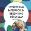 Utvärdering och pedagogisk bedömning i förskolan