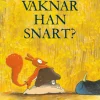 Vaknar han snart?
