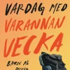 Vardag med varannan vecka : barn på deltid, känslor på heltid
