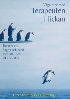 Våga mer med Terapeuten i fickan : hantera oro, ångest och panik med KBT och AI i mobilen