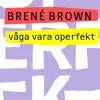 Våga vara operfekt
