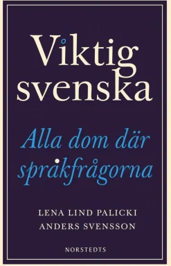 Viktig svenska : alla dom där språkfrågorna